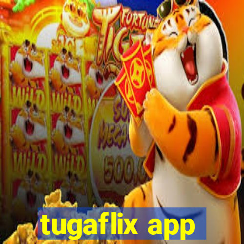 tugaflix app